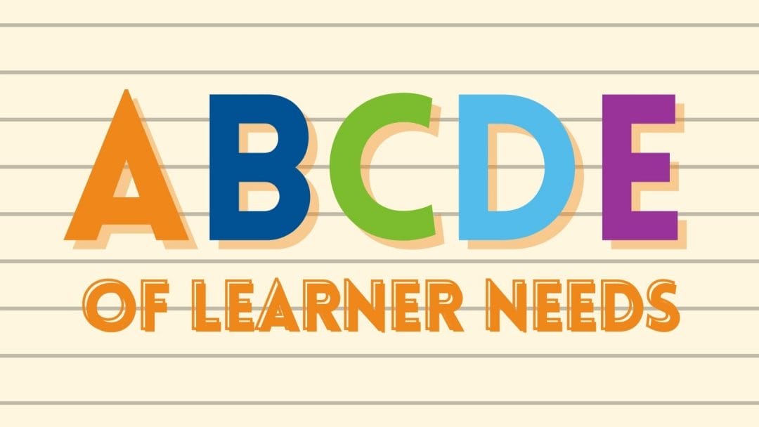 colorful text that reads "ABCDE of Learner Needs" an assessment resource for parents