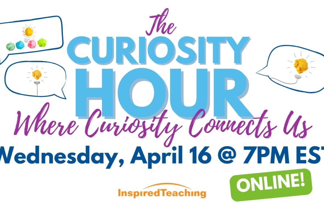 April 16 Curiosity Hour