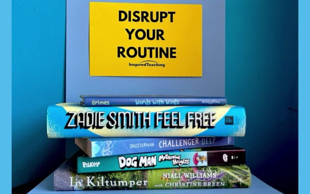 Disrupt Your Routine