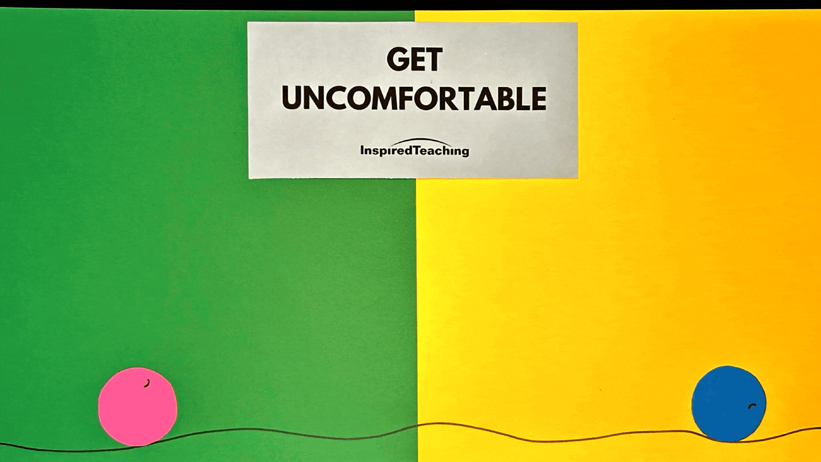 Get Uncomfortable