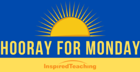the hooray for monday logo: a rising yellow sun over the words Hooray For Monday in yellow font, which are above the Inspired Teaching logo