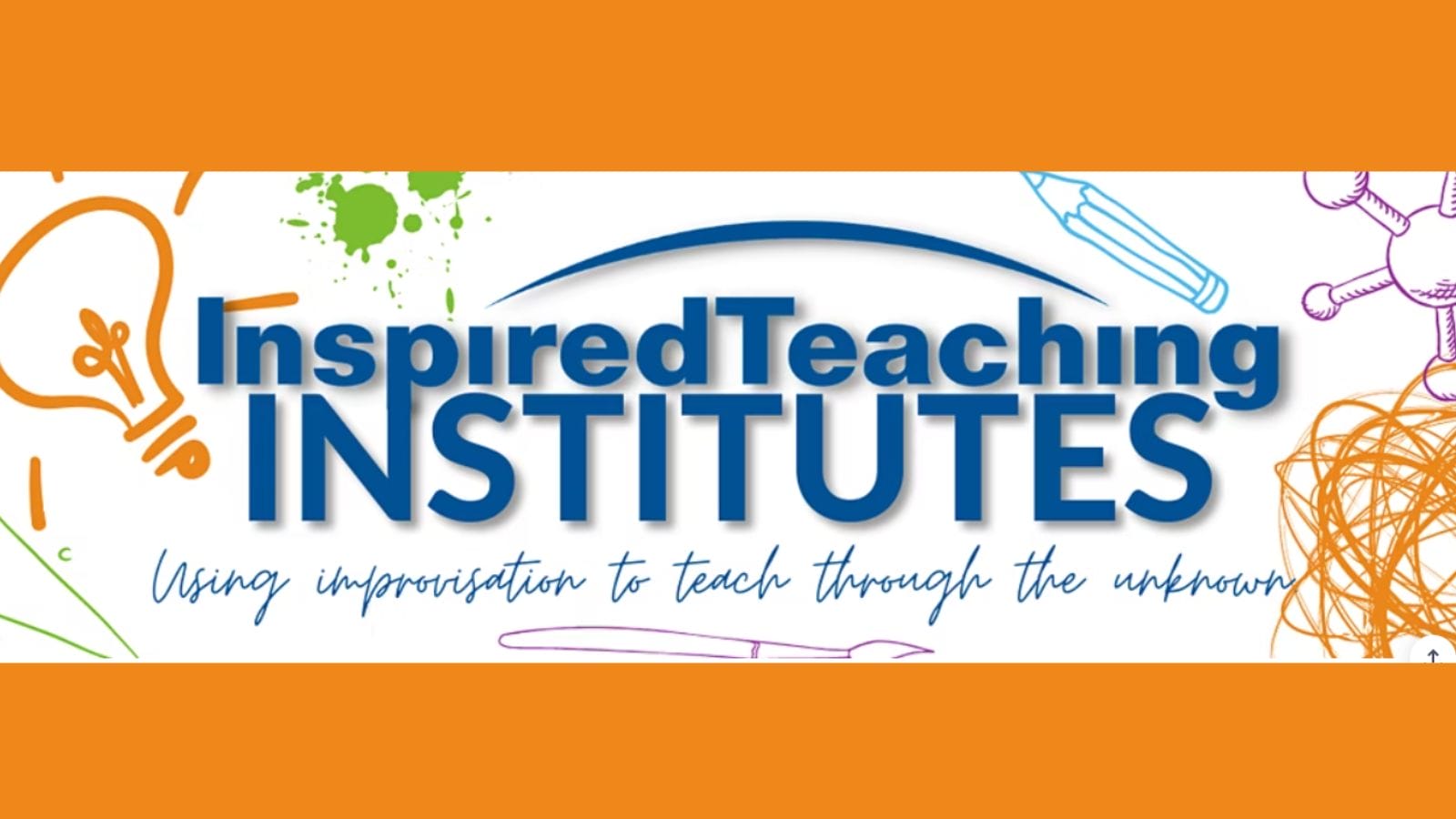 a colorful banner with graphic elements that reads "Inspired Teaching Institutes" a professional development resource